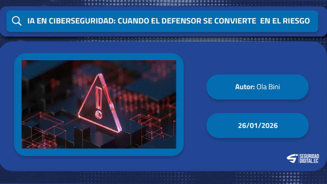 La nueva Ley de Ciberseguridad en Ecuador: avances importantes y puntos a vigilar